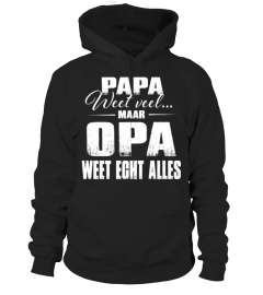 PAPA WEET VEEL MAAR OPA WEET ECHT ALLES T-shirt