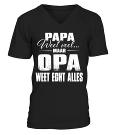 PAPA WEET VEEL MAAR OPA WEET ECHT ALLES T-shirt