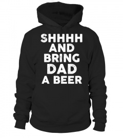 Bring Dad A Beer