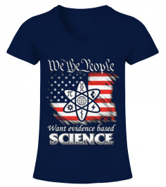 MARCH FOR SCIENCE WE THE PEOPLE WANT EVIDENCE BASED SCIENCE 