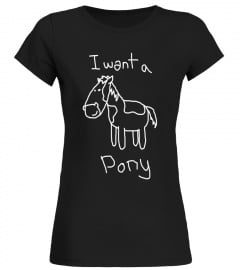 I want a Pony T-Shirt Funny Kid Drawing Picture Horse Tshirt