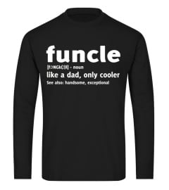 Funcle like a dad only cooler T-shirt