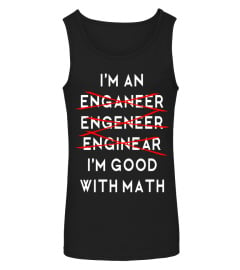 I'm an Engineer TShirt Funny Physics Science Nerd Geek Pi Dr - Limited Edition