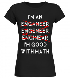 I'm an Engineer TShirt Funny Physics Science Nerd Geek Pi Dr - Limited Edition