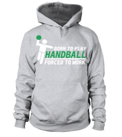 Born To Play Handball Shirt T Shirt