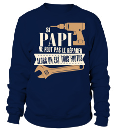 SI PAPI NE PEUT PAS LE REPARER T-SHIRT