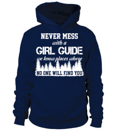 NEVER MESS WITH A GIRL GUIDE