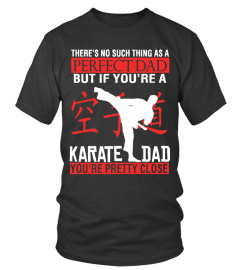 IF YOU'RE A KARATE DAD..