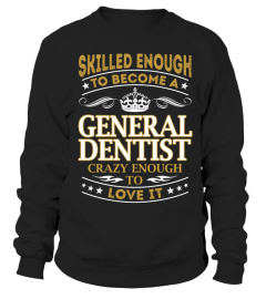 General Dentist - Skilled Enough