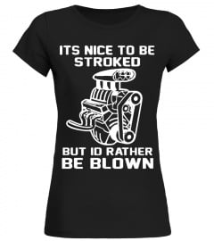 Its Nice To Be Stroked But Id Rather Be Blown Mechanic Shirt