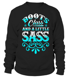 Boots Class And A Little Sass T-shirt