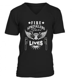 Fire Sprinklers Save Lives   Funny Sprinkler Fitter Shirt
