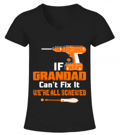 IF GRANDAD CANT FIX IT WE'RE ALL SCREWED T-SHIRT