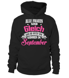 ALLE FRAUEN SIND GLEICH ABER DIE BESTEN SIND GEBOREN IM SEPTEMBER T-SHIRT