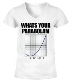 What's Your Parabolam Math T-Shirt