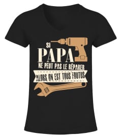 SI PAPA NE PEUT PAS LE REPARER