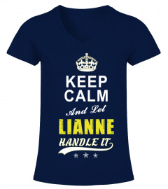 Lianne Keep Calm And Let Handle It