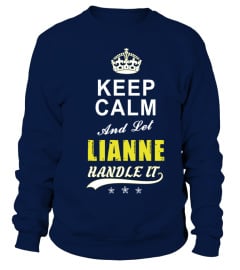 Lianne Keep Calm And Let Handle It