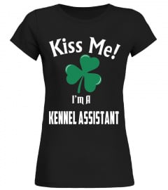 KISS ME ! I'M A Kennel Assistant