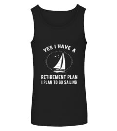 Yes I Have A Retirement Plan Go Sailing5