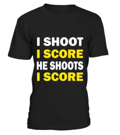 i shoot i score he shoots i score