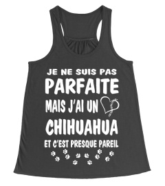 Parfaite: J'ai un CHIHUAHUA