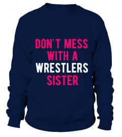 don't mess with a wrestlers sister