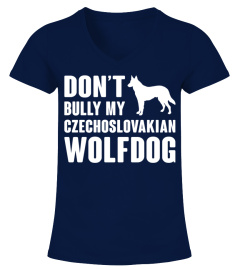 Don t Bully My Czechoslovakian Wolfdog