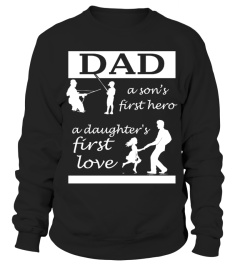 dad sons first hero daughters first love father shirt HOT SHIRT