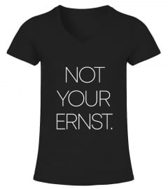 NOT YOUR ERNST