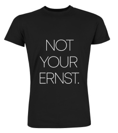 NOT YOUR ERNST