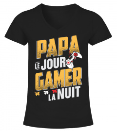 Papa le Jour Gamer la Nuit t shirt geek