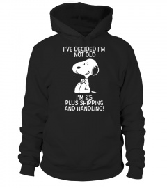 Snoopy Ive Decided Im Not Old 25 Plus Shipping Handling