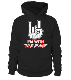 I'm With The Band T Shirt Funny Music Cl