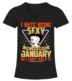 SEXY BUT I WAS BORN IN JANUARY