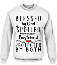 Blessed God Spoiled Awesome Boyfriend Protected