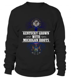 Kentucky Grown With Michigan Roots T-shirt