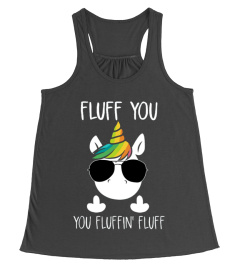 You Fluffin Fluff Unicorn T-Shirt