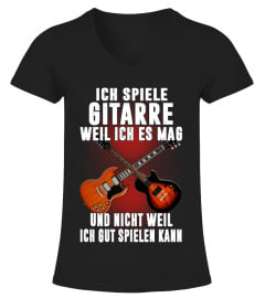 ICH SPIELE GITARRE WEIL ICH ES MAG