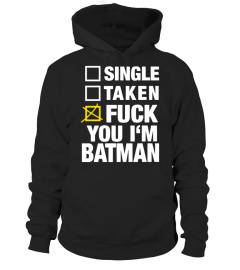 FUCK YOU I'M BATMAN T-SHIRT