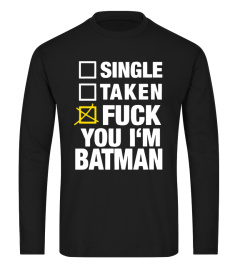 FUCK YOU I'M BATMAN T-SHIRT