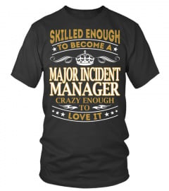 Major Incident Manager - Skilled Enough