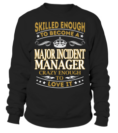 Major Incident Manager - Skilled Enough