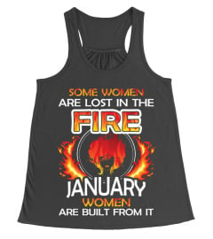 JANUARY WOMEN ARE BUILT FROM THE FIRE