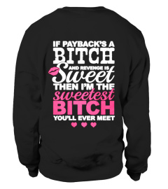 Sweetest Bitch T-shirt