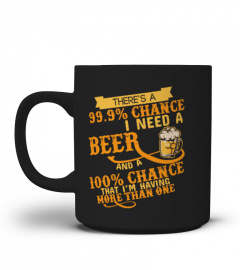 There’s a 99.9% chance Beer Lover Tshirt