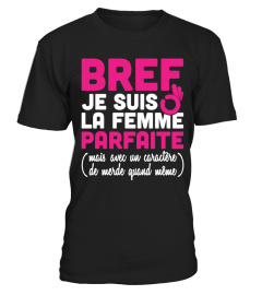 BEST SELLER BREF JE SUIS LA FEMME PARFAITE MAIS AVEC UN CARACTÈRE DE MERDE QUAND MÊME