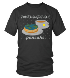 Flat Earth T Shirts Flat as a Pancake Funny Theory Shirts