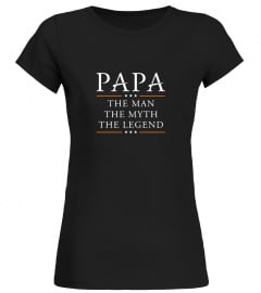 Papa The Myth The Legend T-shirt funny for men - Limited Edition