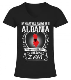 MY HEART WILL ALWAYS BE IN ALBANIA